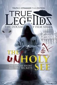 True Legends – Episode 2: The UnHoly See movie poster