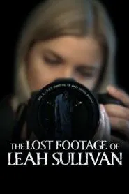 The Lost Footage of Leah Sullivan movie poster