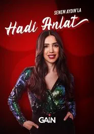 Senem Aydın'la Hadi Anlat tv show poster