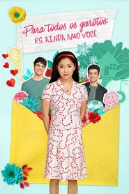 Poster do filme Para Todos os Garotos: P.S. Ainda Amo Você