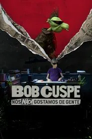 Poster do filme Bob Spit: We Do Not Like People