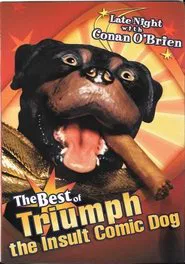 Late Night with Conan O'Brien: The Best of Triumph the Insult Comic Dog movie poster