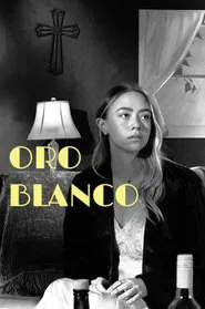 Oro Blanco movie poster