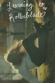 Learning to Rollerblade movie poster