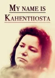 My Name Is Kahentiiosta movie poster