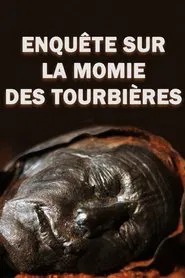 Poster do filme 4,000-Year-Old Cold Case: The Body in the Bog