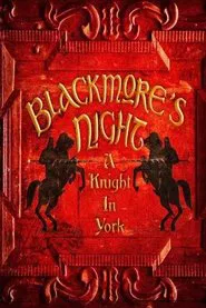 Poster do filme Blackmore's Night A Knight In York