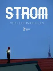 Strom - Versuche im Dunklen movie poster