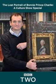 The Lost Portrait of Bonnie Prince Charlie: A Culture Show Special movie poster