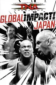 TNA Wrestling: Global Impact! Japan movie poster