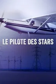 Le pilote des stars movie poster