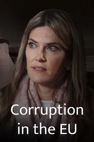 Gekaufte Politik? Europa in der Korruptionskrise movie poster
