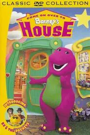 Come On Over to Barney's House movie poster