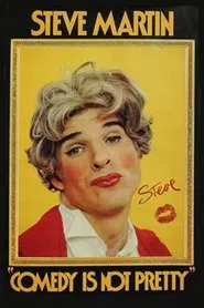 Steve Martin: Comedy Is Not Pretty movie poster