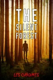 Poster do filme The Silent Forest : Les Origines