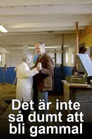 Det är inte så dumt att bli gammal tv show poster