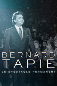 Poster do filme Bernard Tapie, le spectacle permanent