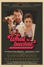 What'a'Bucket movie poster