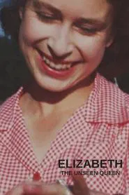 Elizabeth: The Unseen Queen movie poster
