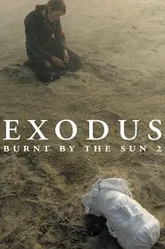 Burnt by the Sun 2: Exodus movie poster