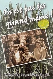 On est pas des quand même ! movie poster