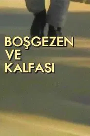 Boşgezen ve Kalfası tv show poster