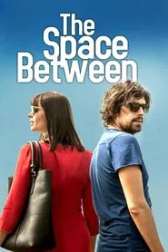 The Space Between movie poster