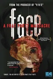 Face: A Frat Party Massacre movie poster