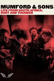 Mumford & Sons - Live from South Africa Dust & Thunder movie poster