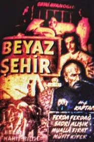 Beyaz Şehir movie poster