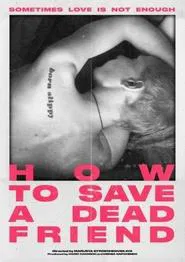 Poster do filme How to Save a Dead Friend