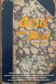 Gold and Mud movie poster