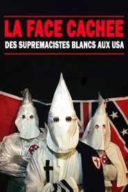 La face cachée des suprémacistes blancs aux USA movie poster