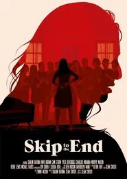 Skip to the End movie poster