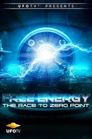 Poster do filme Free Energy - The Race to Zero Point
