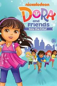 Dora and Friends: Into the City! tv show poster