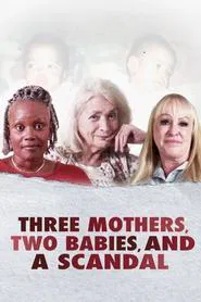 Three Mothers, Two Babies, and a Scandal tv show poster