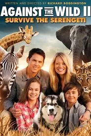 Against the Wild II: Survive the Serengeti movie poster