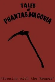 Tales of Phantasmagoria: Evening with the Reaper movie poster
