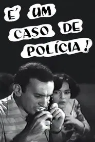 É Um Caso de Polícia! movie poster