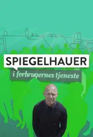 Spiegelhauer i forbrugernes tjeneste tv show poster