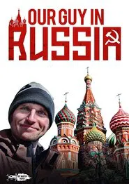 Poster da série Our Guy in Russia