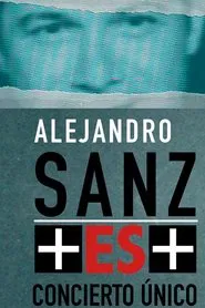 Alejandro Sanz  + ES + movie poster