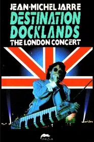 Jean-Michel Jarre - Destination Docklands - The London Concert movie poster