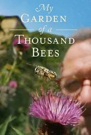My Garden of a Thousand Bees movie poster