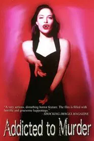 Addicted to Murder movie poster