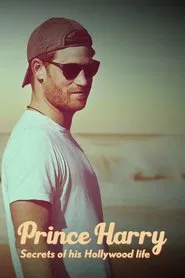 Poster do filme Prince Harry: Secrets of His Hollywood Life