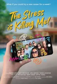 The Stress is Killing Me movie poster