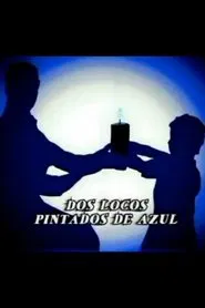 Poster do filme Dos locos pintados de azul
