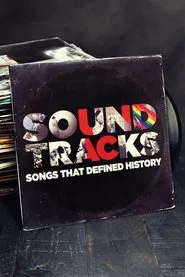 Poster da série Soundtracks: Songs That Defined History